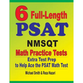 6 Full-Length PSAT / NMSQT Math Practice Tests: Extra Test Prep to Help Ace the PSAT Math Test - Paperback