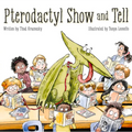 Pterodactyl Show and Tell - Hardcover