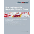 How to Change the Name of a Minor in Texas: All of the forms and instructions you need to change the name of a minor in Texas. - Paperback