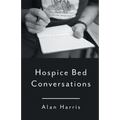 Hospice Bed Conversations - Paperback