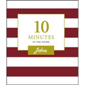 10 Minutes in the Word, John: A Short Journey Through the Gospel of John (a 46-Day Devotional) - Hardcover