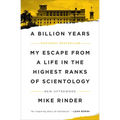 A Billion Years: My Escape from a Life in the Highest Ranks of Scientology - Paperback