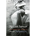 Last Farmer: An American Memoir - Paperback