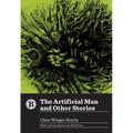 The Artificial Man and Other Stories - Paperback