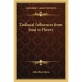 Zodiacal Influences from Seed to Flower - Paperback