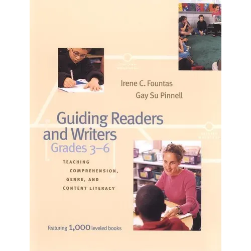 Guiding Readers and Writers: Teaching Comprehension, Genre, and Content Literacy - Paperback
