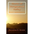 Guns of Vengeance Valley: Sackett Series Book # 7 - Paperback