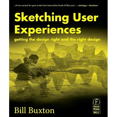 Sketching User Experiences: Getting the Design Right and the Right Design - Paperback