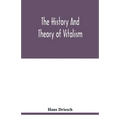 The history and theory of vitalism - Paperback