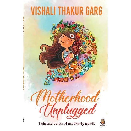 Motherhood Unplugged - Paperback