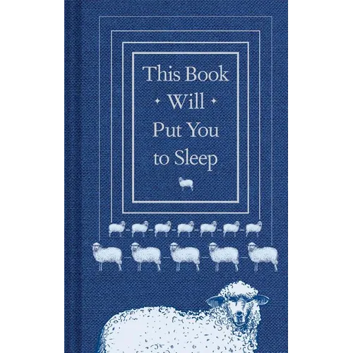 This Book Will Put You to Sleep: (Books to Help Sleep, Gifts for Insomniacs) - Hardcover