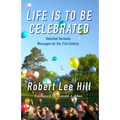 Life is to Be Celebrated: Messages for the 21st Century - Paperback