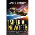 Imperial Privateer: Decline and Fall of the Galactic Empire Book 5 - Paperback