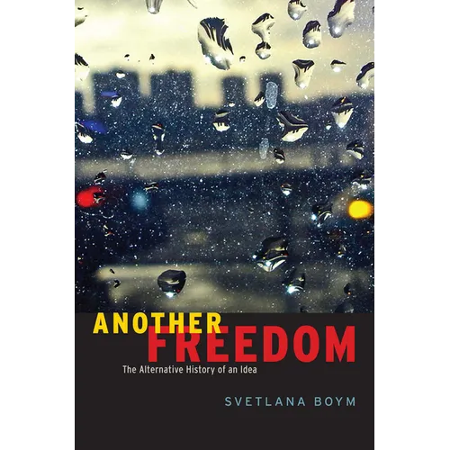 Another Freedom: The Alternative History of an Idea - Paperback
