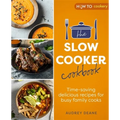 The Slow Cooker Cookbook: Time-Saving Delicious Recipes for Busy Family Cooks - Paperback
