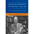 Syracuse University: Volume IV: The Tolley Years, 1942-1969 - Hardcover