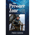 The Pressure Zone: The story of a pioneer saturation diver - Paperback
