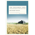 The Triggering Town: Lectures and Essays on Poetry and Writing - Paperback
