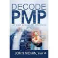 Decode PMP: Last Minute Guide for PMP Certification - Paperback