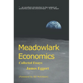 Meadowlark Economics: Collected Essays - Paperback