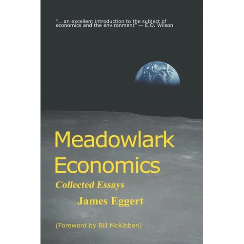 Meadowlark Economics: Collected Essays - Paperback