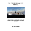And the Sea Shall Have Them All - Paperback