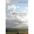 Echoes of a Voice: We Are Not Alone - Paperback