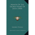 Month Of The Sacred Heart Of Jesus (1858) - Paperback