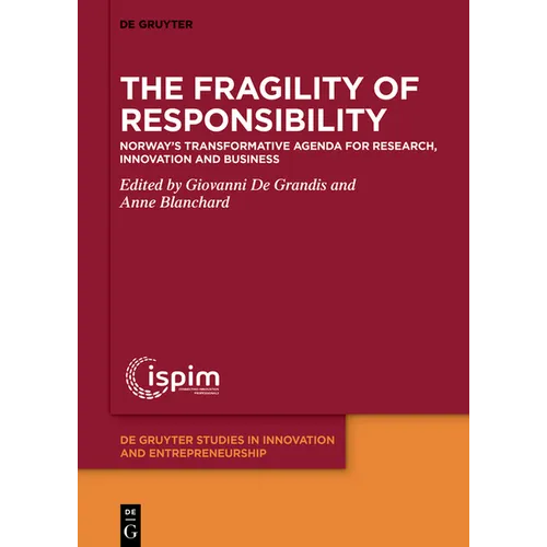 The Fragility of Responsibility: Norway's Transformative Agenda for Research, Innovation and Business - Hardcover