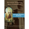 Orthodox Christian Bible Commentary: Galatians, Ephesians, Philippians - Paperback