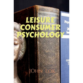 Leisure Consumer Psychology - Paperback
