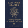 Passport Stamps: Searching the World for a War to Call Home - Paperback