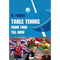 Table Tennis from Then Till Now - Paperback