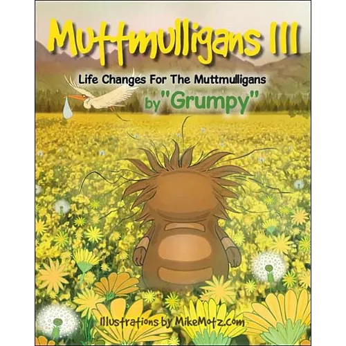 Muttmulligans Iii: Life Changes for the Muttmulligans - Paperback