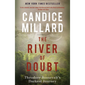 The River of Doubt: Theodore Roosevelt's Darkest Journey - Paperback