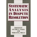 Systematic Analysis in Dispute Resolution - Hardcover