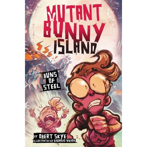 Mutant Bunny Island: Buns of Steel - Hardcover