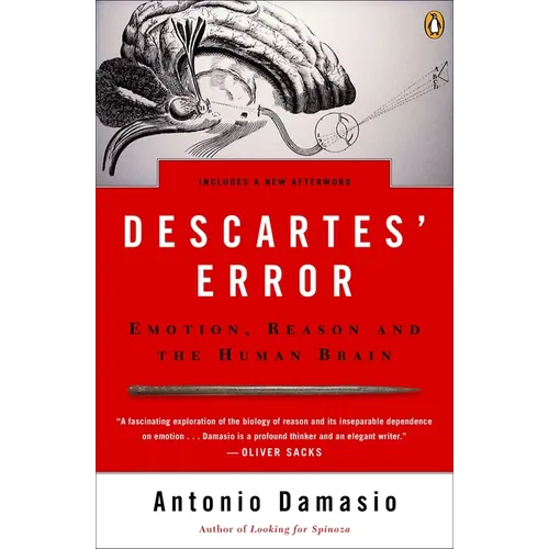 Descartes' Error: Emotion, Reason, and the Human Brain - Paperback