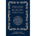 English and Celtic Fairy Tales: Illustrated - Easy To Read Layout - Paperback