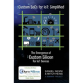 Custom SoCs for IoT: Simplified: The Emergence of Custom Silicon for IoT Devices - Paperback
