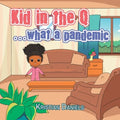 Kid in the Q ...What a Pandemic - Paperback