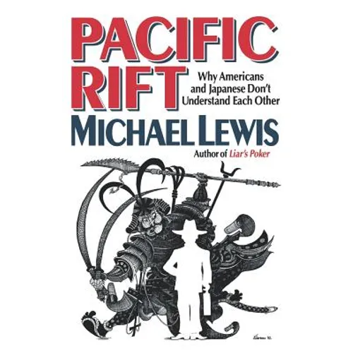 Pacific Rift: Why Americans and Japanese Don't Understand Each Other - Paperback