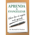 Aprenda a Evangelizar: Cómo dar el regalo más grande - Paperback