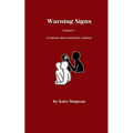 Warning Signs Volume 1: A memoir about domestic violence - Paperback