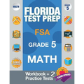 Florida Test Prep FSA Grade 5 Math: Math Workbook & 2 Practice Tests, FSA Practice Test Book Grade 5, Getting Ready for 5th Grade - Paperback