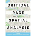 Critical Race Spatial Analysis: Mapping to Understand and Address Educational Inequity - Paperback