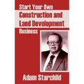 Start Your Own Construction and Land Development Business - Paperback