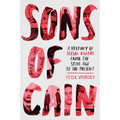 Sons of Cain: A History of Serial Killers from the Stone Age to the Present - Paperback