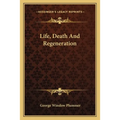 Life, Death And Regeneration - Paperback