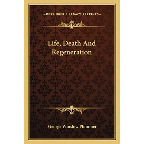 Life, Death And Regeneration - Paperback